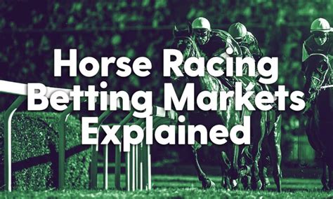 horse racing betting markets.